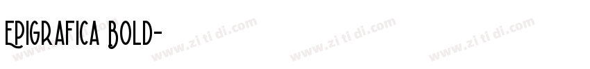 Epigrafica Bold字体转换